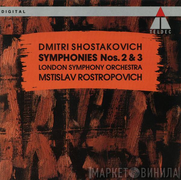 , Dmitri Shostakovich , Mstislav Rostropovich  The London Symphony Orchestra  - Symphonies Nos. 2 & 3