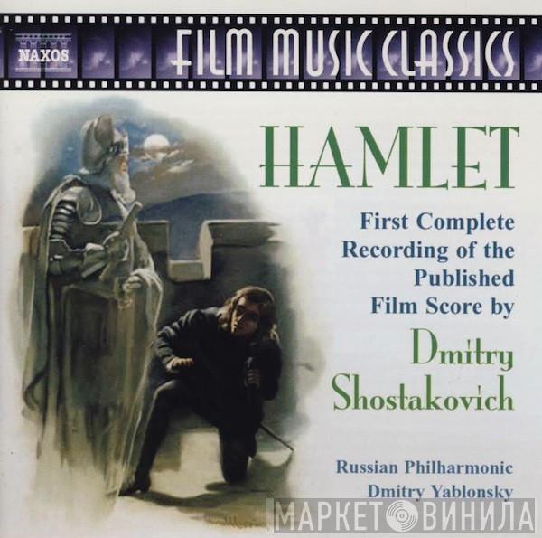Dmitri Shostakovich, Russian Philharmonic Orchestra, Dmitry Yablonsky - Hamlet
