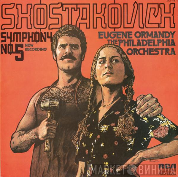 Dmitri Shostakovich, The Philadelphia Orchestra, Eugene Ormandy - Symphony No. 5 (New Recording)