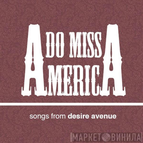 Do Miss America - Songs From Desire Avenue