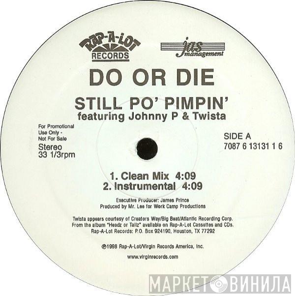 Do Or Die, Johnny P., Twista - Still Po' Pimpin'
