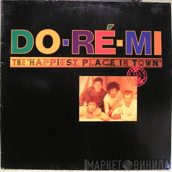 Do-Ré-Mi - The "Happiest Place In Town"