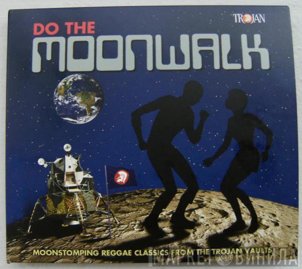  - Do The Moonwalk
