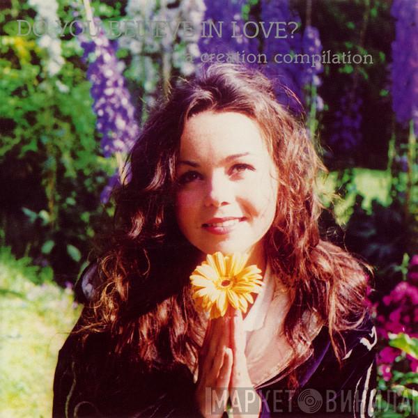  - Do You Believe In Love?