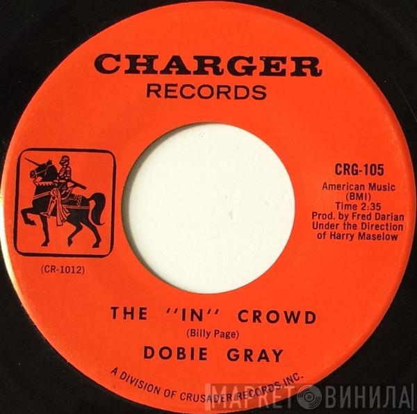  Dobie Gray  - The "In" Crowd / Be A Man