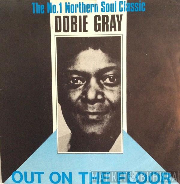  Dobie Gray  - Out On The Floor