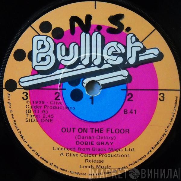  Dobie Gray  - Out On The Floor