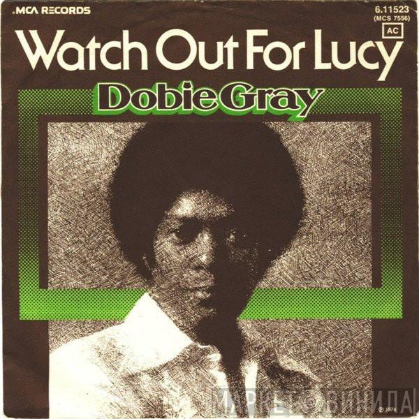 Dobie Gray - Watch Out For Lucy