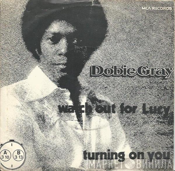 Dobie Gray - Watch Out For Lucy