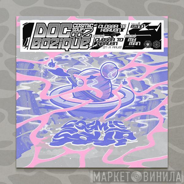 Doc Bozique - Cosmic Soup 002
