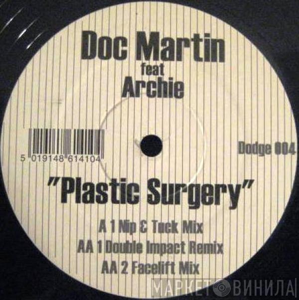 Doc Martin, Archie  - Plastic Surgery