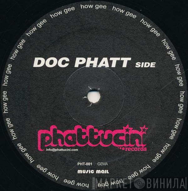 Doc Phatt, Gian - How Gee