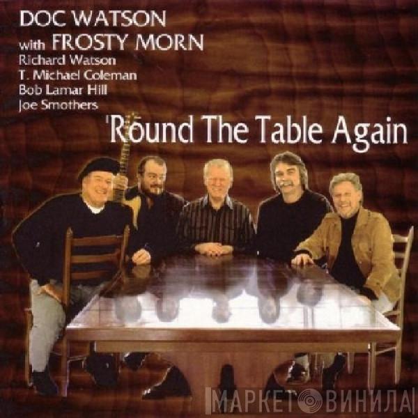 Doc Watson, Frosty Morn - 'Round The Table Again