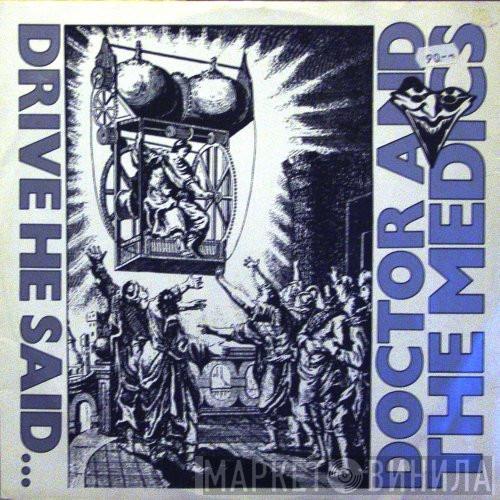 Doctor & The Medics - Drive He Said...