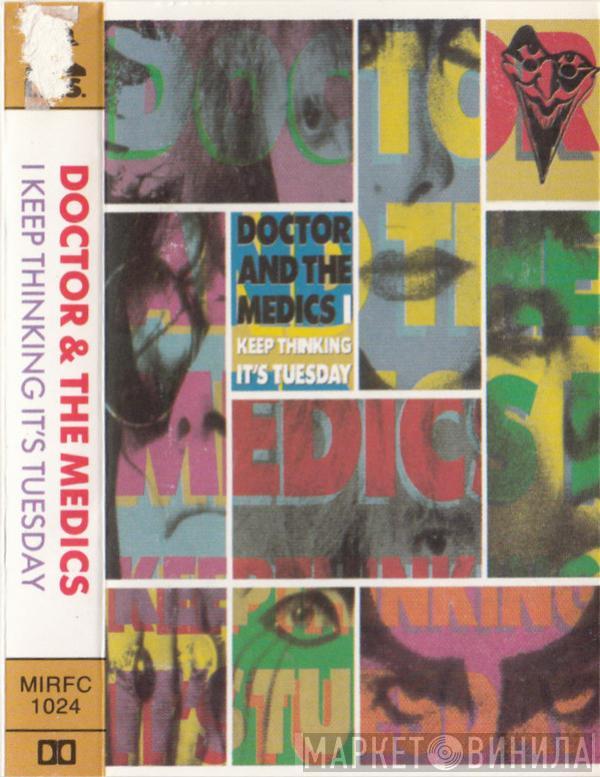  Doctor & The Medics  - I Keep Thinking It's Tuesday