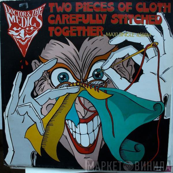 Doctor & The Medics - Two Pieces Of Cloth Carefully Stitched Together