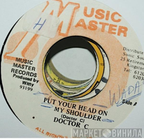 Doctor C.  - Put Your Head On My Shoulder