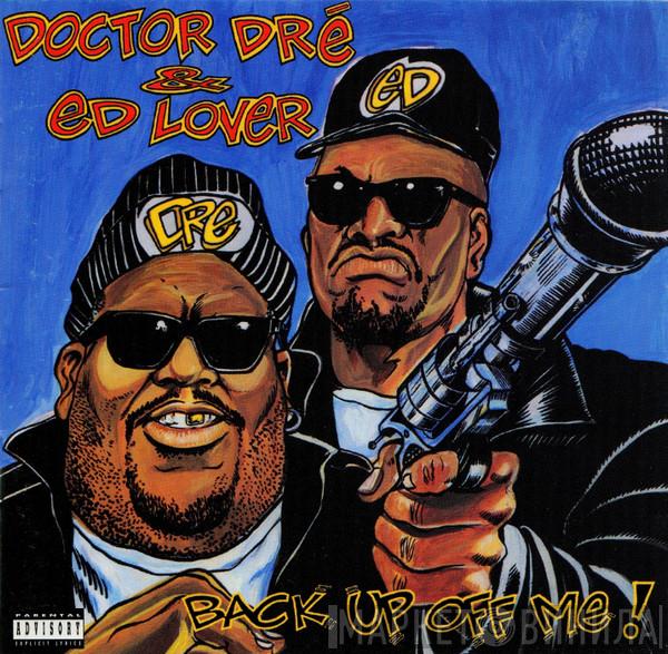 Doctor Dré, Ed Lover - Back Up Off Me!