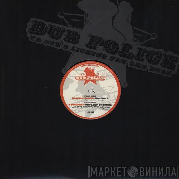 Doctor P, Trolley Snatcha - Badman Sound / SlowDown