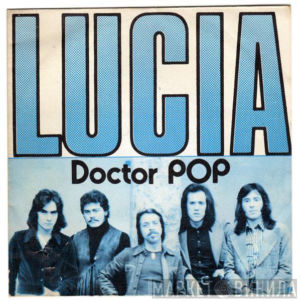 Doctor Pop - Lucia / I Feel All Right