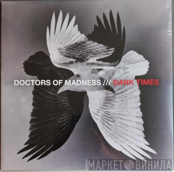 Doctors Of Madness - Dark Times