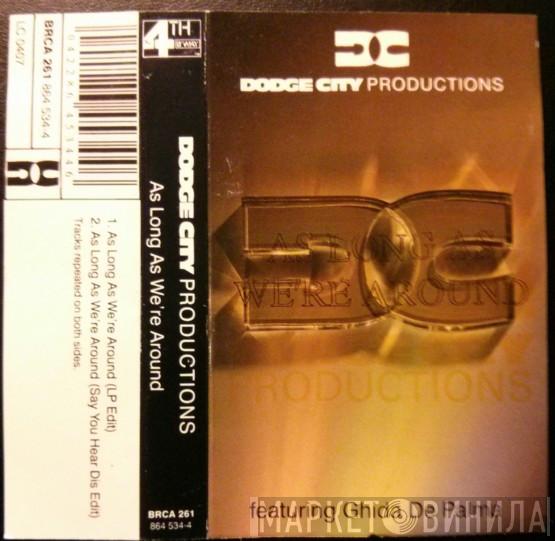 Dodge City Productions, Guida De Palma - As Long As We're Around