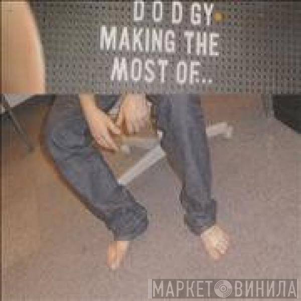 Dodgy - Making The Most Of