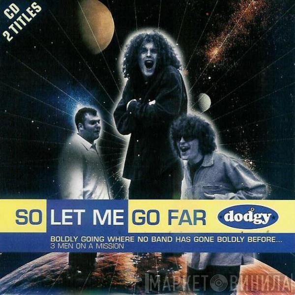  Dodgy  - So Let Me Go Far