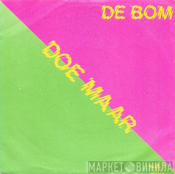  Doe Maar  - De Bom