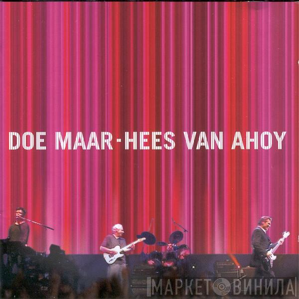  Doe Maar  - Hees Van Ahoy