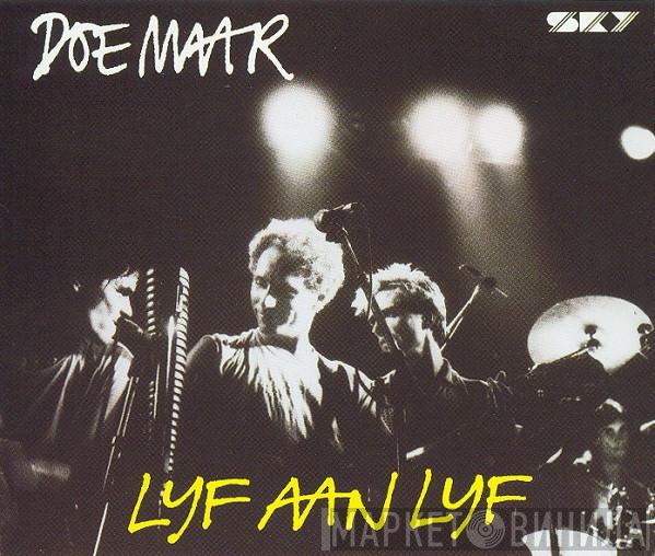  Doe Maar  - Lijf Aan Lijf