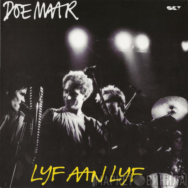  Doe Maar  - Lijf Aan Lijf