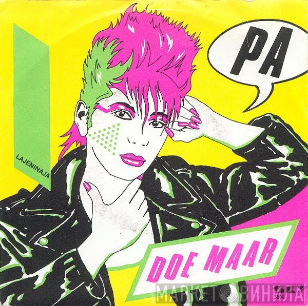  Doe Maar  - Pa