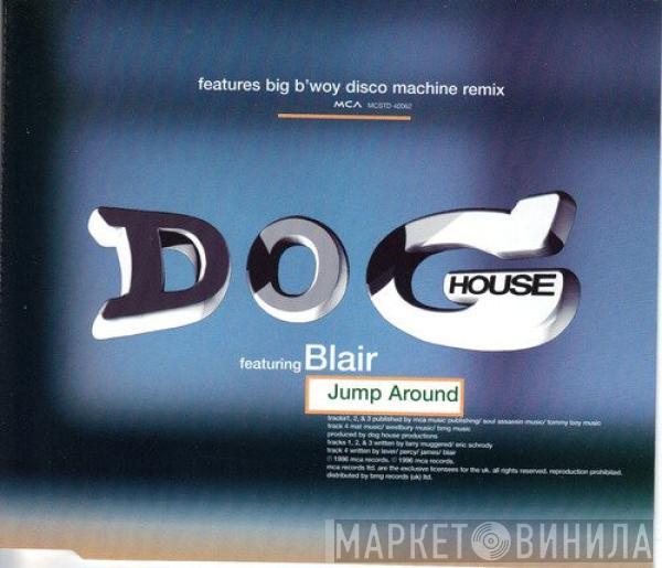 Dog House, Blair - Jump Around