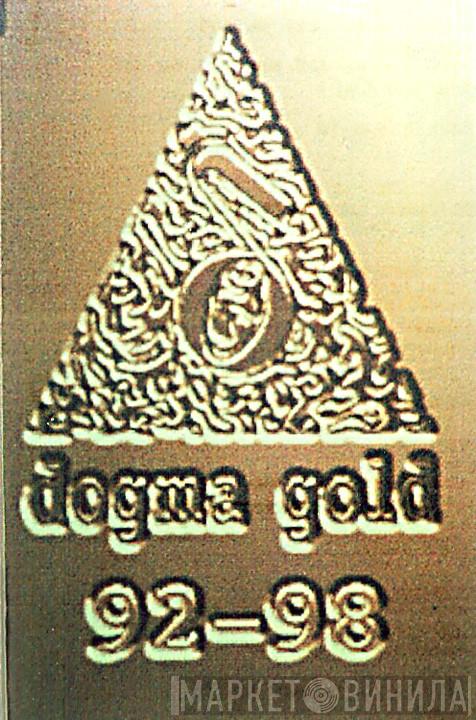  - Dogma Gold 92-98