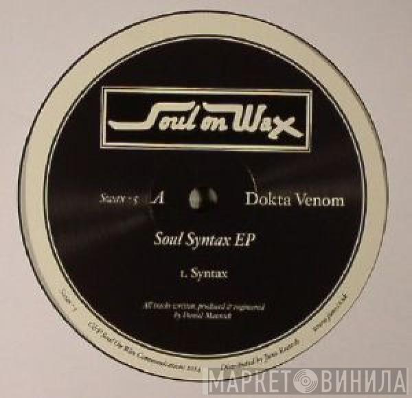 Dokta Venom - Soul Syntax E.P.