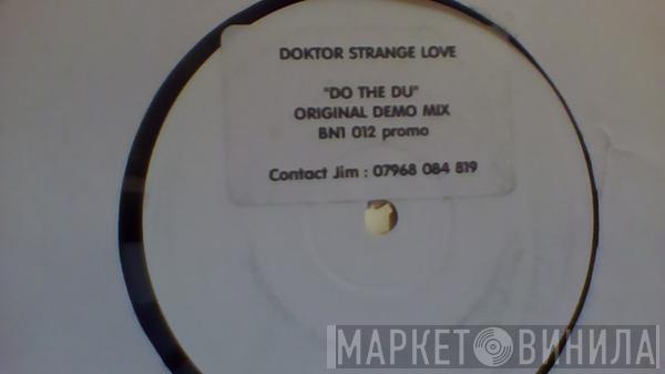 Doktor Strange Love - Do The Du