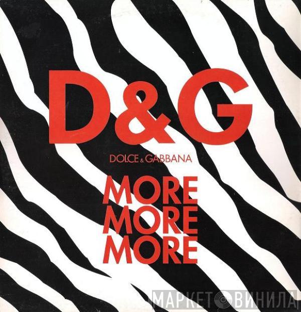 Dolce & Gabbana - More More More