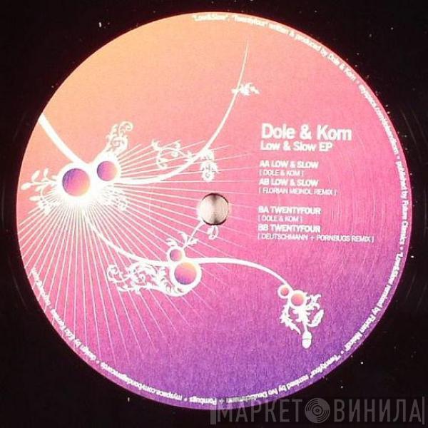 Dole & Kom - Low & Slow EP