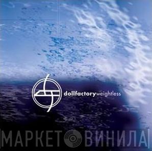 Doll Factory - Weightless