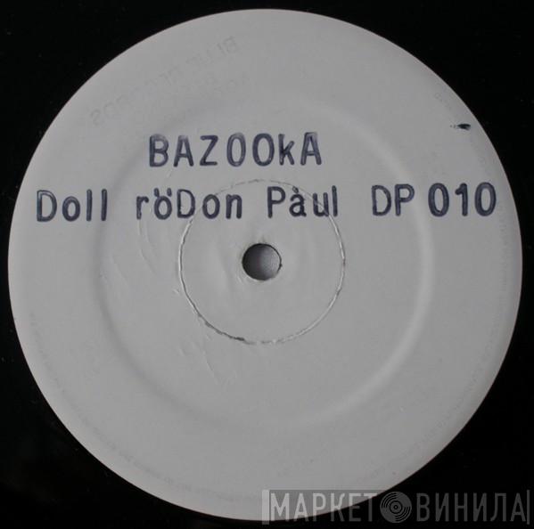Dollar Don Paul - Bazooka
