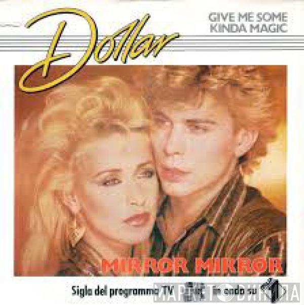 Dollar - Give Me Some Kinda Magic / Mirror Mirror
