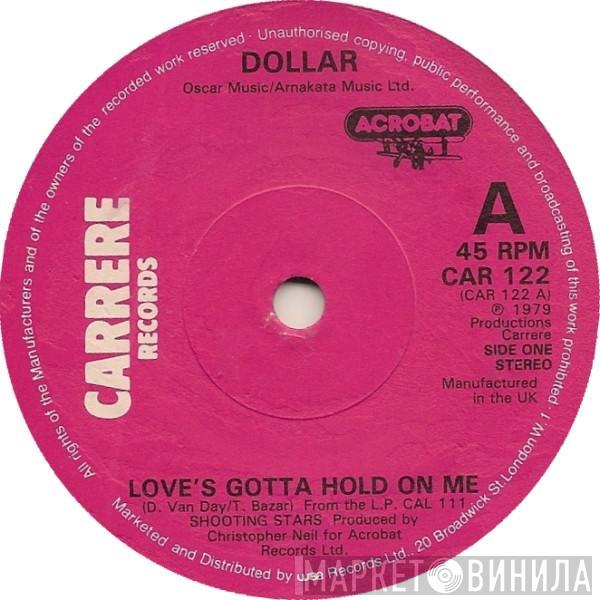 Dollar - Love's Gotta Hold On Me