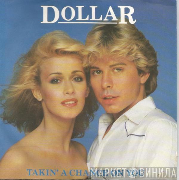 Dollar - Takin' A Chance On You