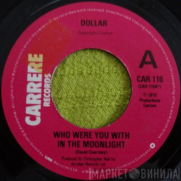 Dollar - Who Were You With In The Moonlight