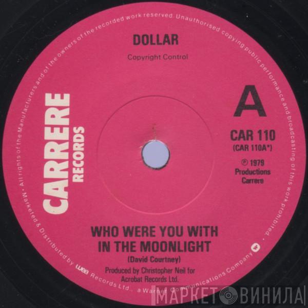 Dollar - Who Were You With In The Moonlight