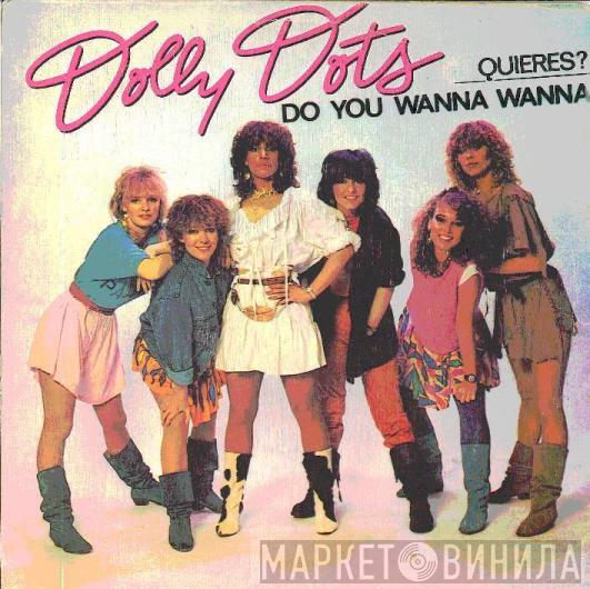  Dolly Dots  - ¿Quieres? (Do You Wanna Wanna)
