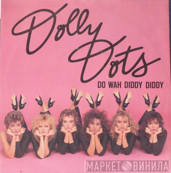 Dolly Dots - Do Wah Diddy Diddy