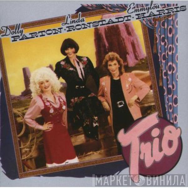 , Dolly Parton & Linda Ronstadt  Emmylou Harris  - Trio