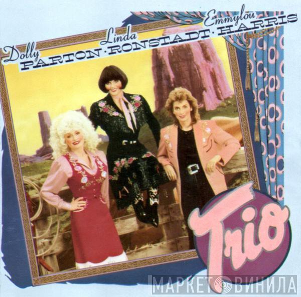 , Dolly Parton , Linda Ronstadt  Emmylou Harris  - Trio